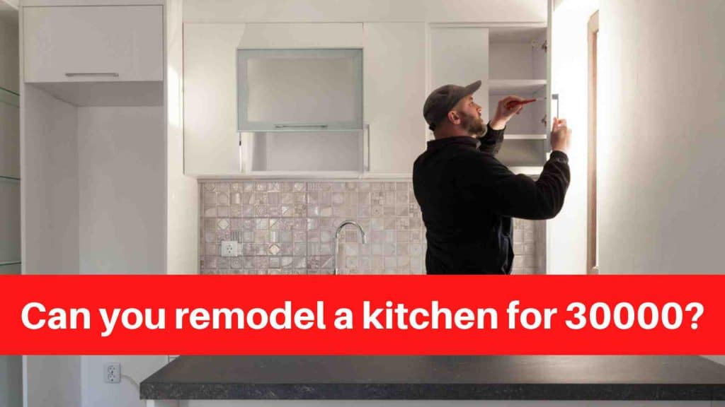 Can you remodel a kitchen for 30000