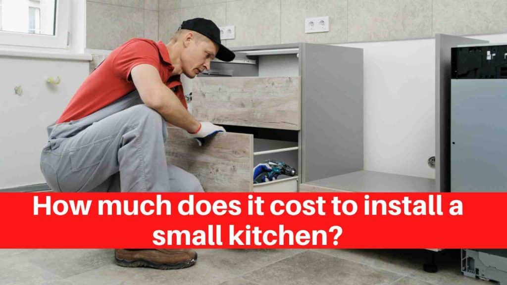 How much does it cost to install a small kitchen