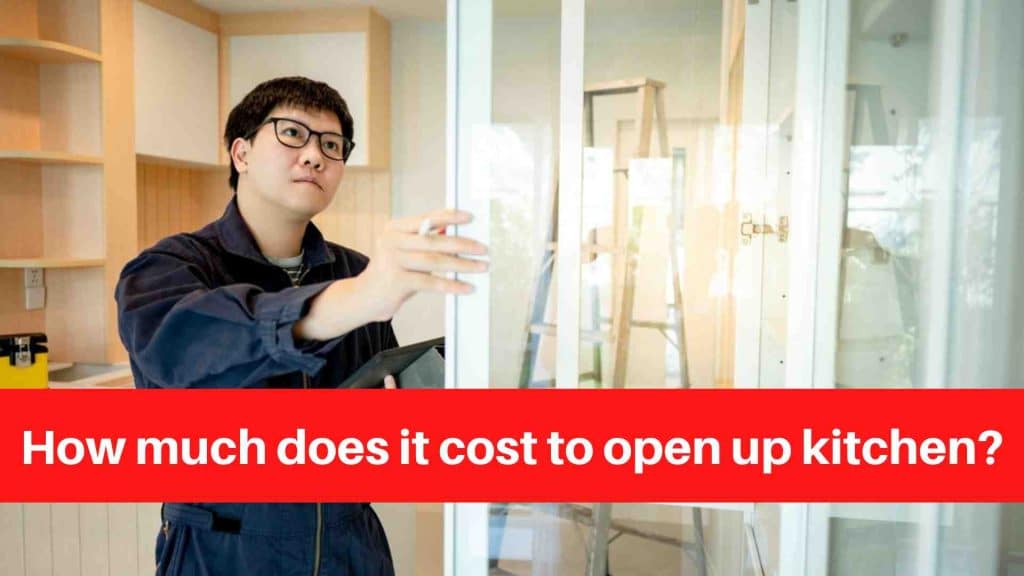 How much does it cost to open up kitchen