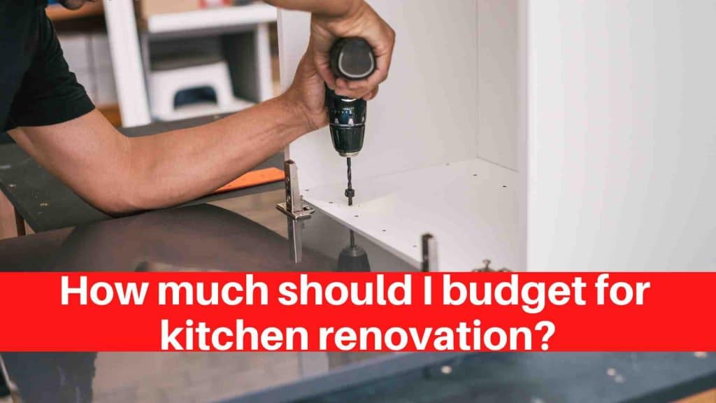 How much should I budget for kitchen renovation
