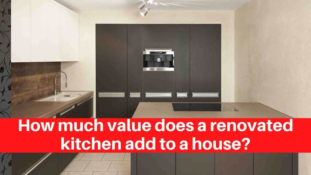 How much value does a renovated kitchen add to a house