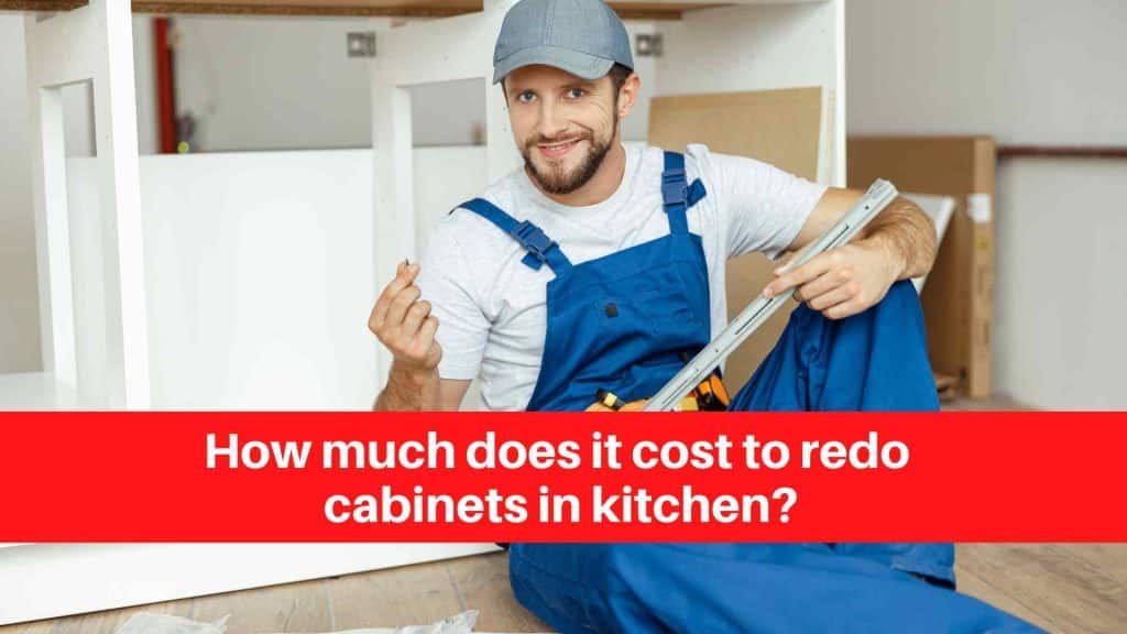 How much does it cost to redo cabinets in kitchen