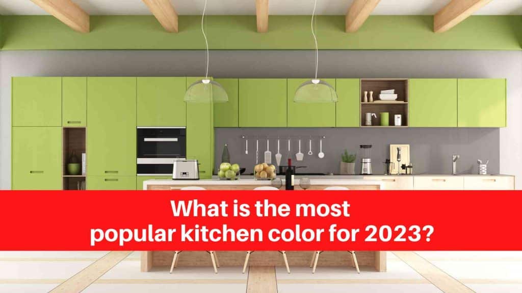 What is the most popular kitchen color for 2023